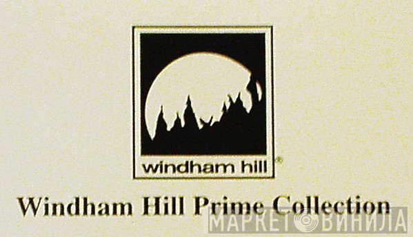 Windham Hill Prime Collection - Винил CD и Кассеты лейбла Windham Hill Prime Collection на сайте МаркетВинила