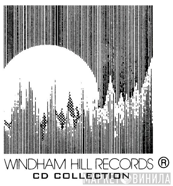 Windham Hill Records CD Collection - Винил CD и Кассеты лейбла Windham Hill Records CD Collection на сайте МаркетВинила