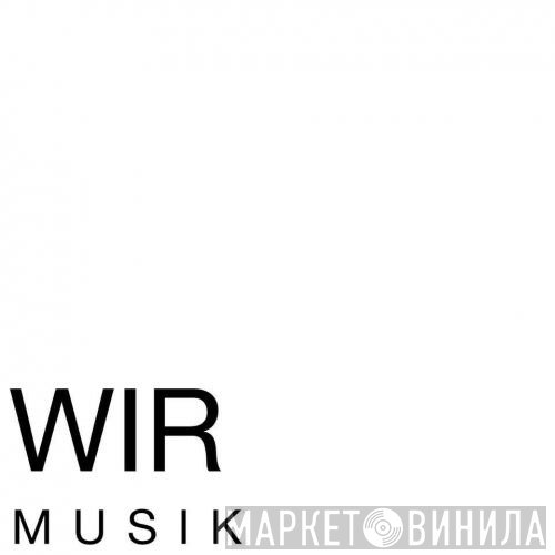 Wir Musik - Винил CD и Кассеты лейбла Wir Musik на сайте МаркетВинила