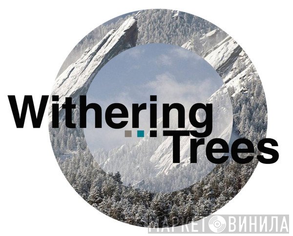 Withering Trees - Винил CD и Кассеты лейбла Withering Trees на сайте МаркетВинила