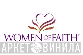 Women Of Faith - Винил CD и Кассеты лейбла Women Of Faith на сайте МаркетВинила