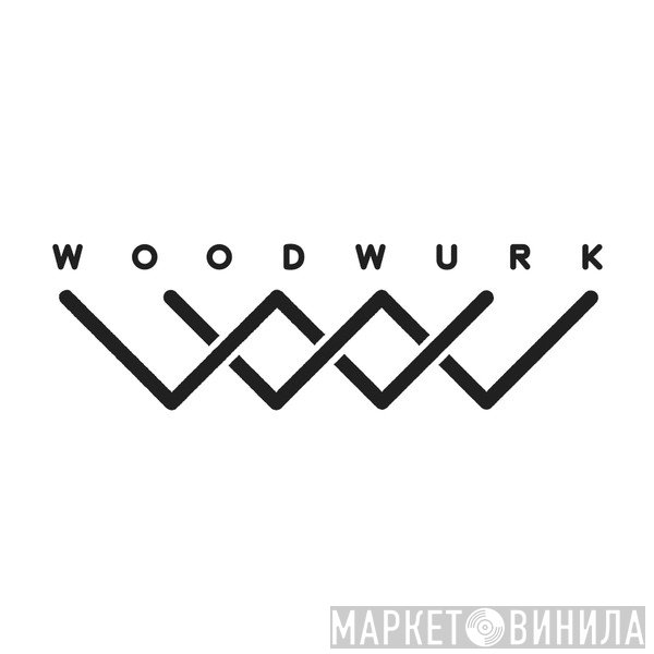 Woodwurk - Винил CD и Кассеты лейбла Woodwurk на сайте МаркетВинила