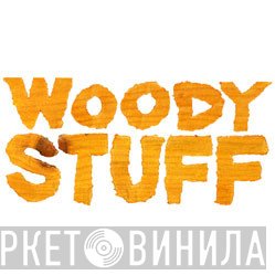 Woody Stuff - Винил CD и Кассеты лейбла Woody Stuff на сайте МаркетВинила
