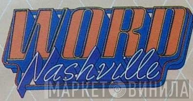 Word Nashville - Винил CD и Кассеты лейбла Word Nashville на сайте МаркетВинила