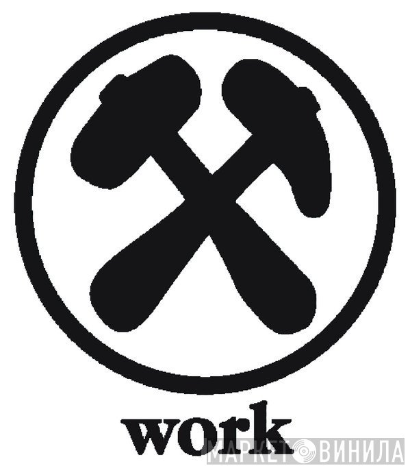 Work  - Винил CD и Кассеты лейбла Work (7) на сайте МаркетВинила