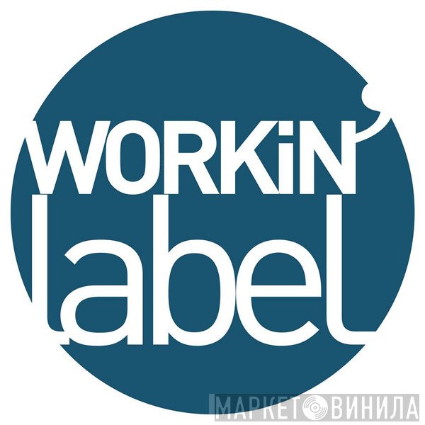 Workin' Label - Винил CD и Кассеты лейбла Workin' Label на сайте МаркетВинила