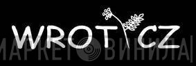 Wrotycz Records - Винил CD и Кассеты лейбла Wrotycz Records на сайте МаркетВинила