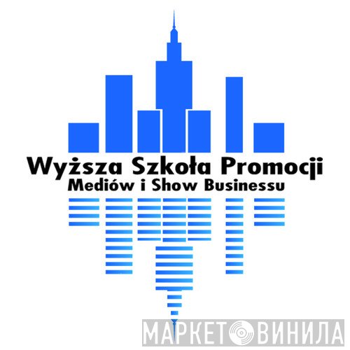Wyższa Szkoła Promocji - Винил CD и Кассеты лейбла Wyższa Szkoła Promocji на сайте МаркетВинила