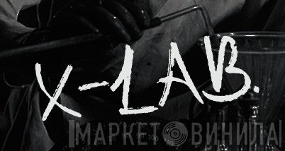 X-Lab - Винил CD и Кассеты лейбла X-Lab на сайте МаркетВинила