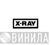X-Ray - Винил CD и Кассеты лейбла X-Ray на сайте МаркетВинила