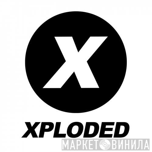 Xploded Music Limited - Винил CD и Кассеты лейбла Xploded Music Limited на сайте МаркетВинила