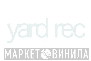 Yard Rec - Винил CD и Кассеты лейбла Yard Rec на сайте МаркетВинила
