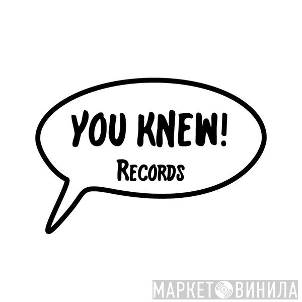 You Knew! Records - Винил CD и Кассеты лейбла You Knew! Records на сайте МаркетВинила