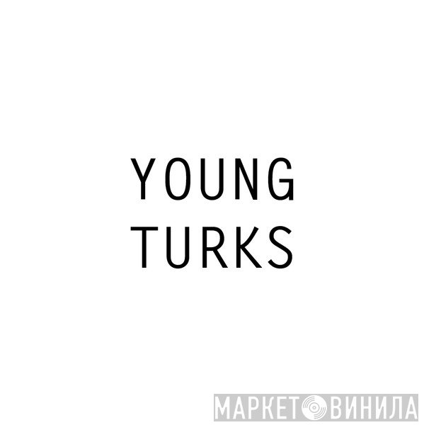Young Turks - Винил CD и Кассеты лейбла Young Turks на сайте МаркетВинила
