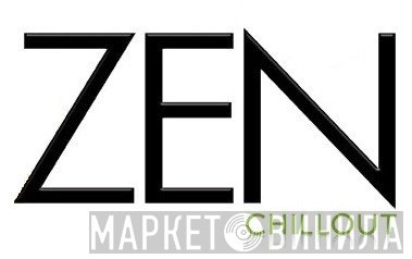 Zen Chillout - Винил CD и Кассеты лейбла Zen Chillout на сайте МаркетВинила