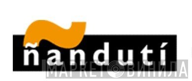 Ñanduti - Винил CD и Кассеты лейбла Ñanduti на сайте МаркетВинила