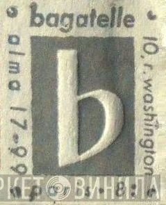 Éditions Bagatelle - Винил CD и Кассеты лейбла Éditions Bagatelle на сайте МаркетВинила