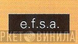 e.f.s.a. - Винил CD и Кассеты лейбла e.f.s.a. на сайте МаркетВинила