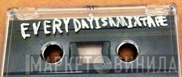 everydayisamixtape - Винил CD и Кассеты лейбла everydayisamixtape на сайте МаркетВинила