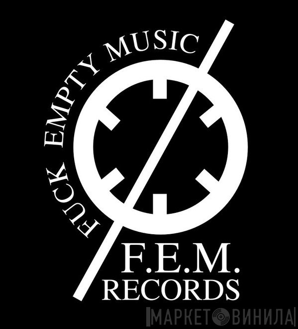 fuck empty music records - Винил CD и Кассеты лейбла fuck empty music records на сайте МаркетВинила