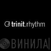 trinit.rhythm - Винил CD и Кассеты лейбла trinit.rhythm на сайте МаркетВинила