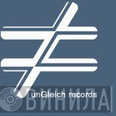 unGleich - Винил CD и Кассеты лейбла unGleich на сайте МаркетВинила