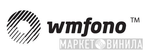 wmfono - Винил CD и Кассеты лейбла wmfono на сайте МаркетВинила