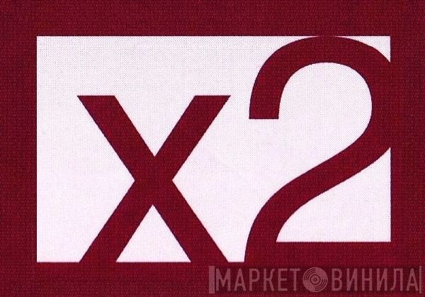 x2 - Винил CD и Кассеты лейбла x2 на сайте МаркетВинила